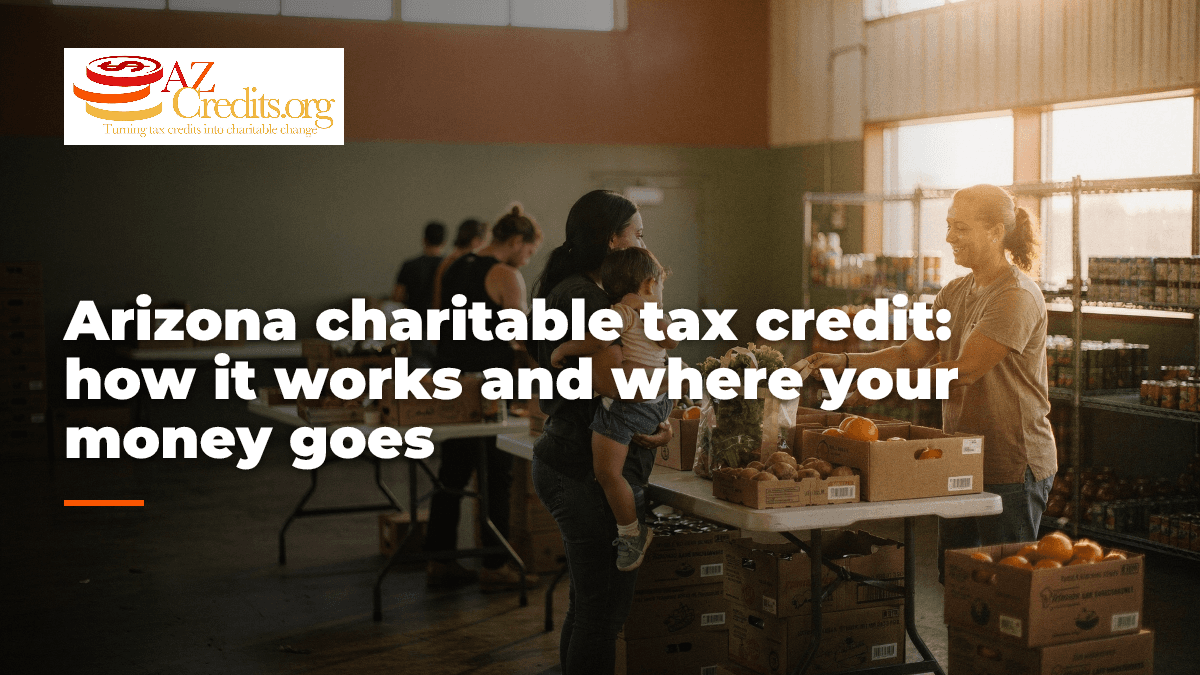 Arizona charitable tax credit: how it works and where your money goes