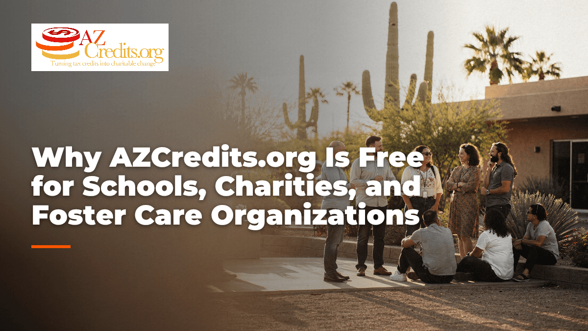 Why AZCredits.org Is Free for Schools, Charities, and Foster Care Organizations